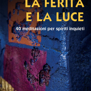 La ferita e la luce