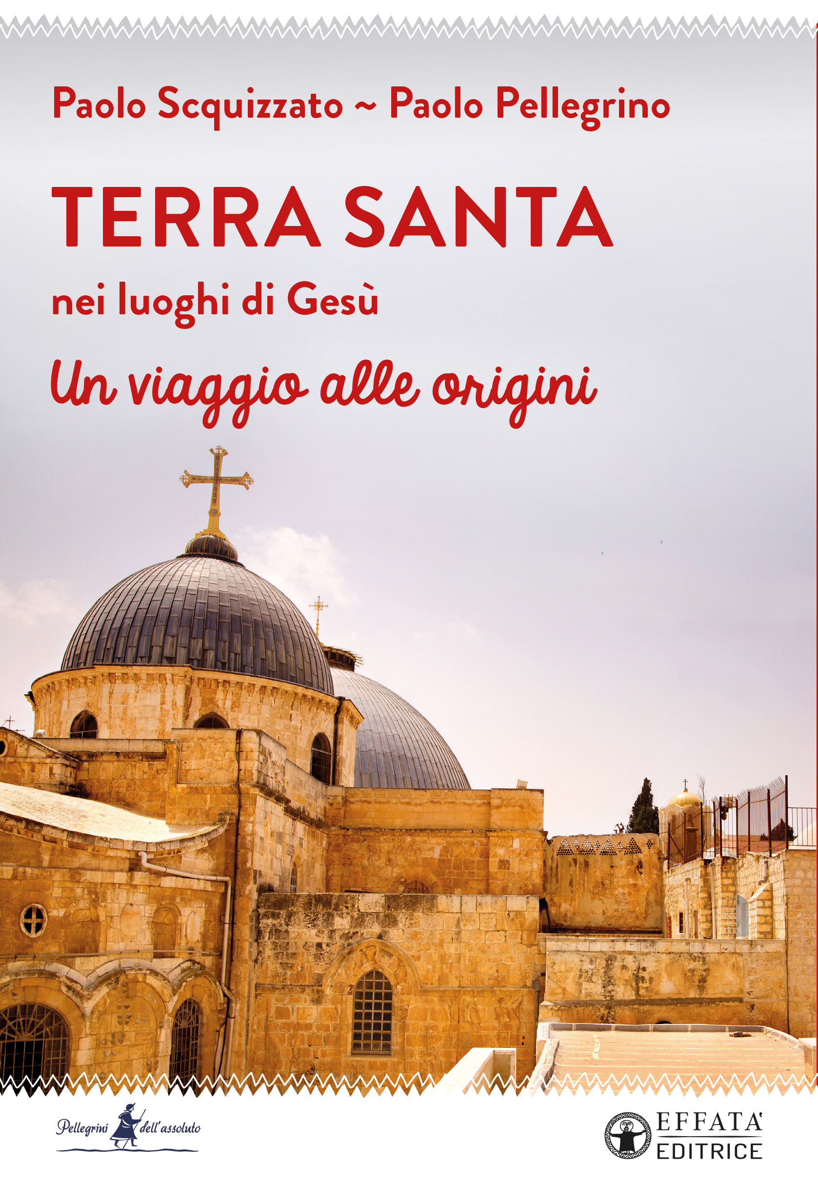 Terra Santa nei luoghi di Gesù